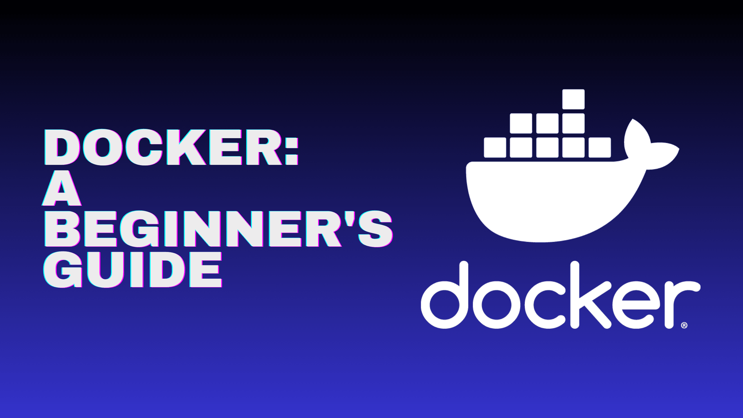Docker: A Beginner's guide